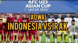 jadwal pertandingan sepak bola antara indonesia vs irak