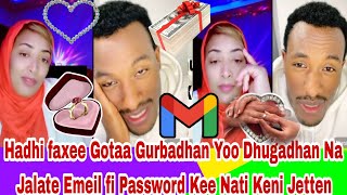 Dhuguma Gotaa Hadhi Faxee Gurba Sin Jaladha Jedhen Kanan Emeil fi Password Kee Nati Keni Jetten isho