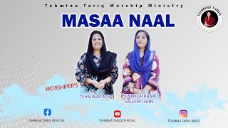 New Masihi "Masaa Naal "Worshiper,s Tehmina Tariq & Jennifer Rana