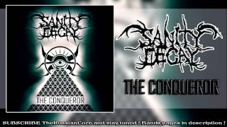 Sanity Decay -- The Conqueror