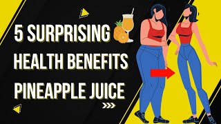 5 Surprising Health Benefits of Pineapple Juice - Promotes Weight Loss