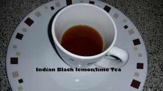 Indian Black Lime/Lemon Tea - Yummy Food Recipes