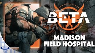 Madison Field Hospital Mission - The Division Beta