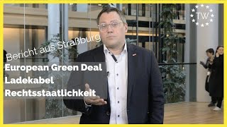 European Green Deal, Ladekabel, Rechtsstaatlichkeit | Bericht aus Straßburg | Tiemo Wölken