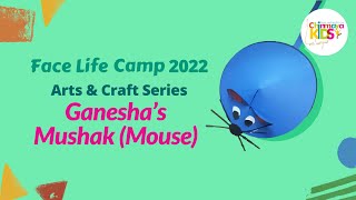 Face Life Camp | Arts & Crafts | The Making of Mushak | #Ganesha #ArtsAndCrafts