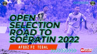 SELEKSI TERBUKA KU 17 AFQOZ FC ROAD TO SOERATIN 2022 (PART 1)