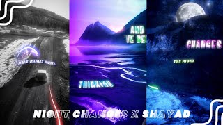 Night Changes x Shayad (Lyrics) Status ||Whatsapp Status ✨❤️.