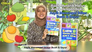 Asyik Menempel Stiker Buah & Sayur - Asah Motorik Halus Anak - Cikal Aksara 2023