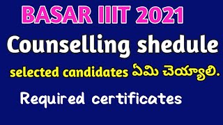 Basar iiit counselling shedule 2021//2021-22 విద్యా సంవత్సరపు ప్రవేశముల షెడ్యుల్