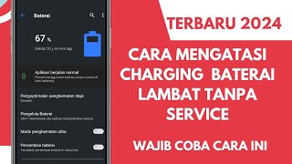 Cara Mengatasi Charging Baterai HP Lambat Tanpa Service