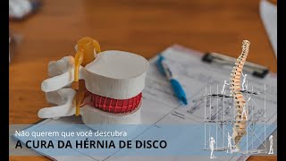 Não querem que você descubra a cura da hérnia de disco