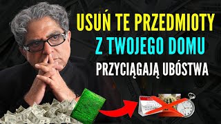 PRZEDMIOTÓW, KTÓRE PRZYCIĄGAJĄ PECH DO TWOJEGO DOMU |  Prawo przyciągania - Deepak Chopra