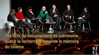 Cinéma du réel 2023 - RDV du doc de patrimoine -  Quand la recherche réinvente la mémoire du cinéma