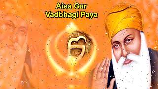 Aisa Gur Vadbhagi Paya | Bhai Jaswinder Singh Ji| | Shabad |