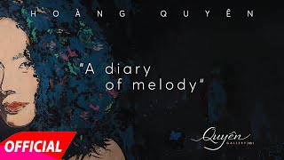 Hoàng Quyên - Life | Album “A Diary of Melody”