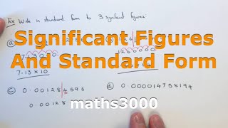 Rounding To 3 Significant Figures And Writing The Number In Standard Form.