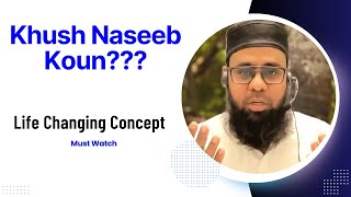 Discovering the Secret to Becoming Khush Naseeb - Life Changing Concept Revealed