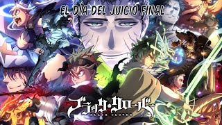 EL DÍA DEL JUICIO FINAL // BLACK CLOVER (Parte II)