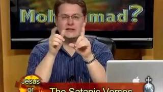 Muhammad Satanic Verses - Jesus or Mohammad Pt 2