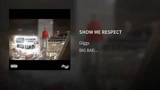 Giggs - Show Me Respect