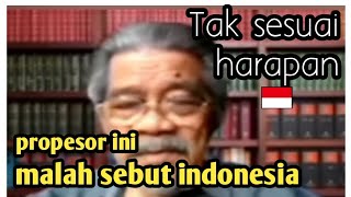 Tak sesuai rencana || propesor ini malah sebut indonesia