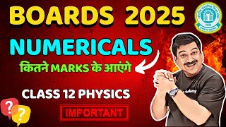 Class 12 Boards 2025 👉Numericals,  Kitne Marks ke ayenge 💥 Class 12 Physics🔴