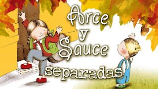 ARCE Y SAUCE SEPARADAS - cuentos ilustrados para niños en español - cuentos para antes de dormir