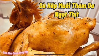 (Eng Cap)Gà Hấp Muối/Gà Ủ Muối Thơm Ngọt/Special Salted Chicken Recipe@gocnhocuocsongmy #44