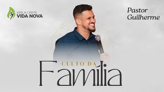 Culto da família - Pr. Guilherme Caires  (24/03/2024)