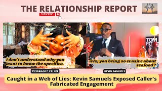 Caught in a Web of Lies: Kevin Samuels Exposed Caller's Fabricated Engagement