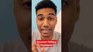 Success Fallacy Explained