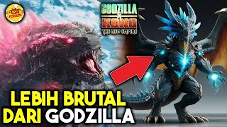 JAUH LEBIH RAKSASA DARI GODZILLA !!! BISA ATOMIC BREATH !! - GODZILLA X KONG THE NEW EMPIRE