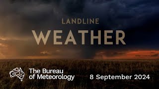 Weekly weather from the Bureau of Meteorology: Sunday 8 September, 2024