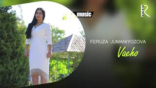 Feruza Jumaniyozova - Vaeho (Official music)