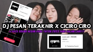 DJ TANPA PESAN TERAKHIR X CICIRO CIRO JJ KECE SOUND HESAN VIRAL TIKTOK TERBARU 2023 YANG KALIAN CARI