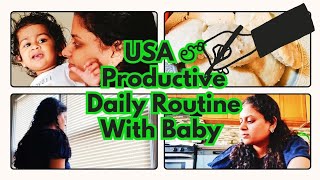 My Productive Daily Routine With Baby in USA 🇺🇸 | మా పాప😍తో Daily Routine Vlog!