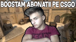 🔴[LIVE] BOOSTAM ABONATII PE CSGO .. SAU MAI BINE EI MA BOOSTEAZA =)))