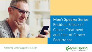 Mens Speaker Series: Residual Effects of Cancer Treatment and Fear of Recurrence