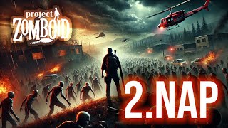 HALÁLOM NAPJÁIG 💀 | Project Zomboid | 2.NAP - Szomszédság