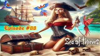 Episode #88 - Sea of Thieves - Gold Hoarder Emissary Missions Pt.#2