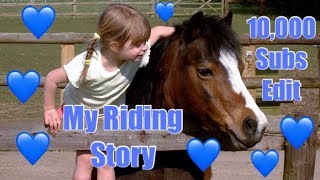 My Riding Story // 10,000 Subscribers Edit