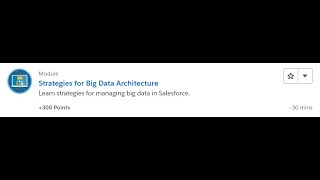 Strategies for Big Data Architecture [Salesforce Trailhead Answers]