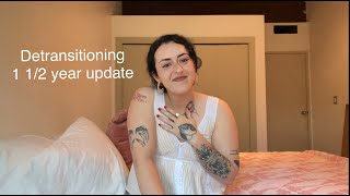 Alia's Detransitioning - 1 1/2 year update!