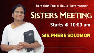 Sisters Meeting | 21-05-2024 | Sis Phebe Solomon | Berachah Prayer House | Hayathnagar Hyd