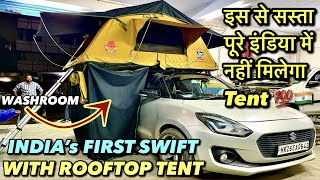 India's first Swift with rooftop tent 😍 | Rooftop tent | Maruti Swift 4X2 Overlanding Setup