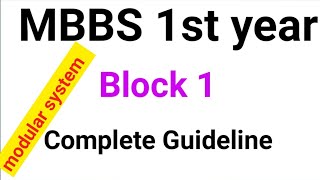 Block 1 MBBS 1st year complete guideline!mbbs 1st year modular system guideline!mbbs guideline!