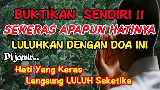 BUKTIKAN SENDIRI‼️DOA MELULUHKAN HATI SESEORANG, DOA MELULUHKAN HATI YANG SANGAT KERAS @cahayadoa