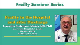 Frailty Seminar Series: Frailty in the Hospital - Approach and Management