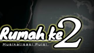 Rumah ke Dua - Musikalisasi Puisi terbaru @KATAPUISIchannelOfficial