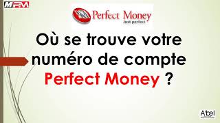 [Tuto Débutant] Où Se Trouve Votre Numéro De Compte Perfect Money?